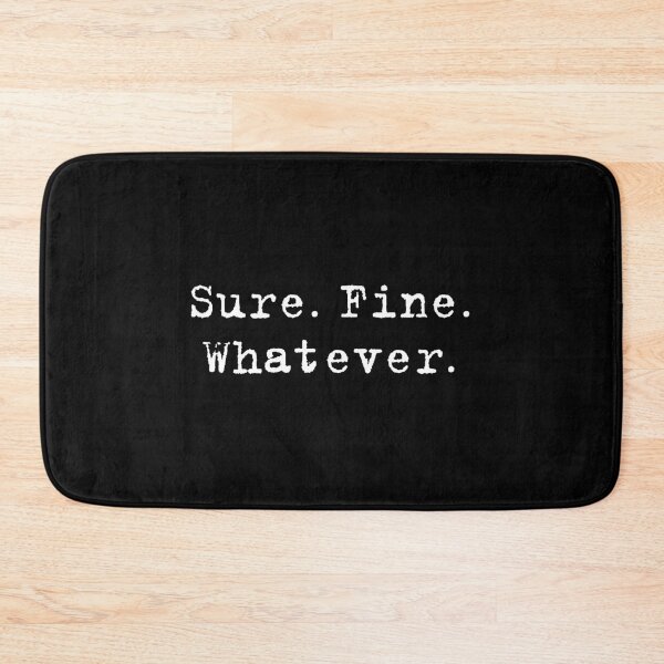 Item preview, Sure. Fine. Whatever (Scully) designed and sold by fandemonium.