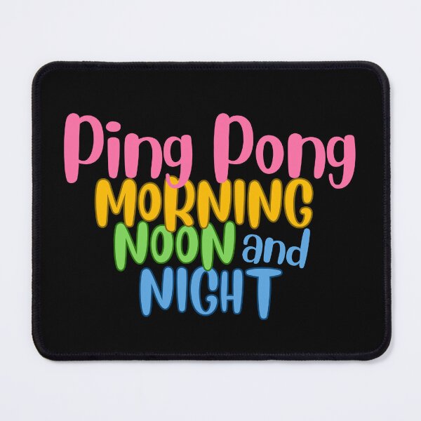 Item preview, Ping Pong Morning Noon and Night designed and sold by NorthernSnappy.