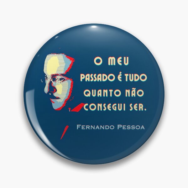 Item preview, Fernando Pessoa Vintage design & quote: O meu passado é tudo quanto não consegui ser. designed and sold by artbleed.