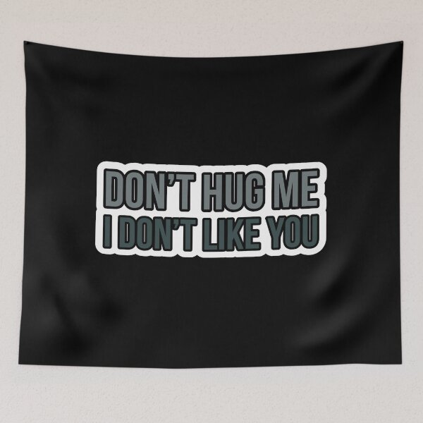 Item preview, Don't hug me i don't like to designed and sold by Laura-stbr.