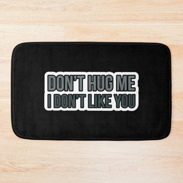 Item preview, Don't hug me i don't like to designed and sold by Laura-stbr.