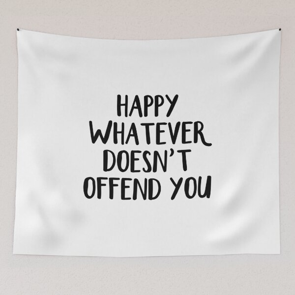 Item preview, Happy whatever doesn't offend you designed and sold by allthetees.