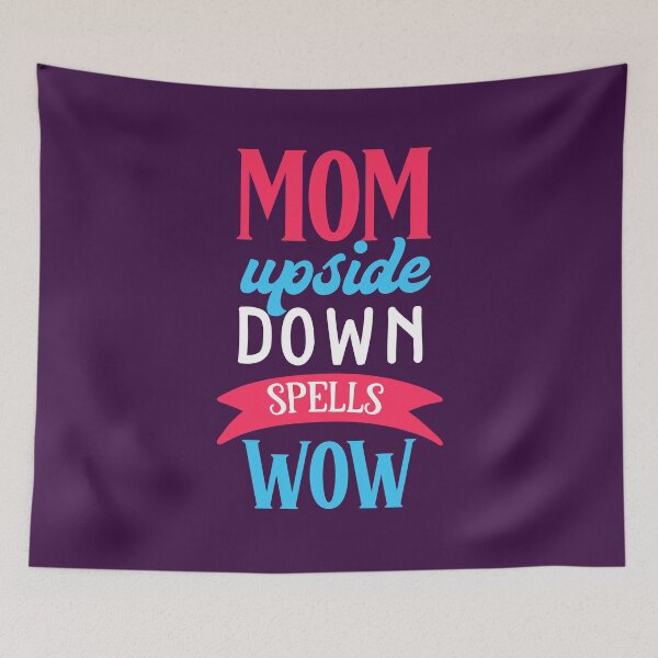Item preview, MOM Upside Down Spells WOW designed and sold by LemoBoy.