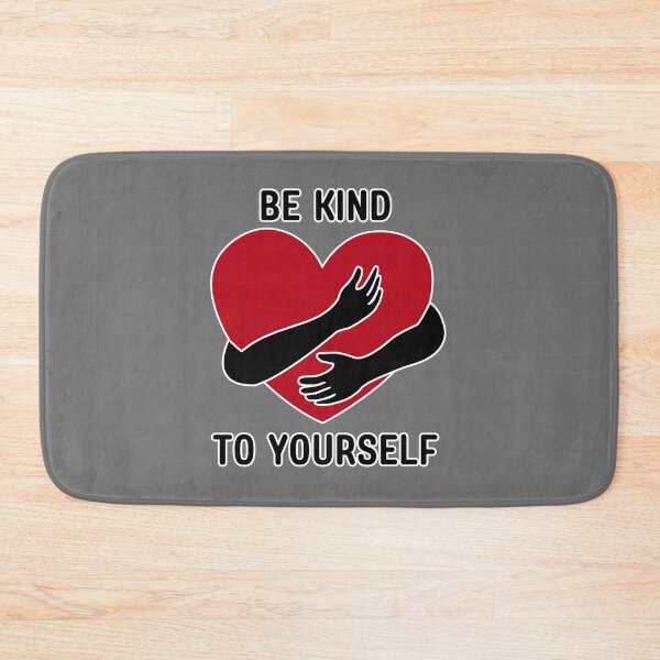 Item preview, be kind to yourself designed and sold by chamoor35339.