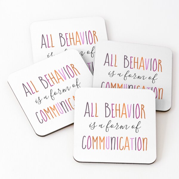 Item preview, All behavior is a form of communication  designed and sold by Beeffervescent.