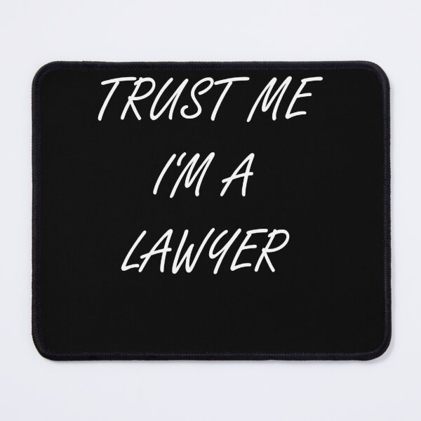 Item preview, Trust Me I Am A Lawyer designed and sold by titanosdesign.