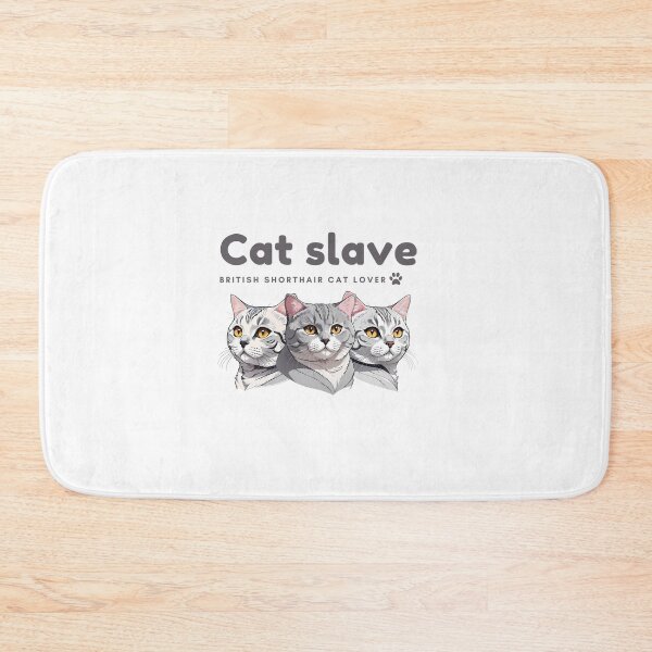 Item preview, Cat slave - British Shorthair Cat Lover designed and sold by mamacub.