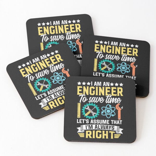 Item preview, Funny I Am An Engineer To Save Time I'm Always Right Quote  designed and sold by Best Designer.