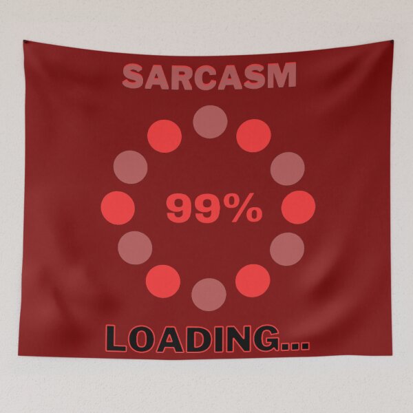 Item preview, Sarcasm Loading designed and sold by Danyell369.