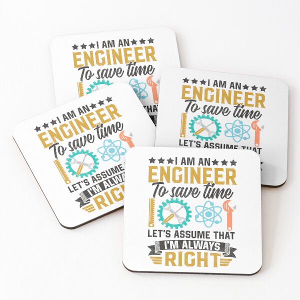 Item preview, Funny I Am An Engineer To Save Time I'm Always Right Quote  designed and sold by Best Designer.