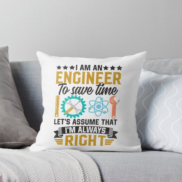 Item preview, Funny I Am An Engineer To Save Time I'm Always Right Quote designed and sold by Best Designer.