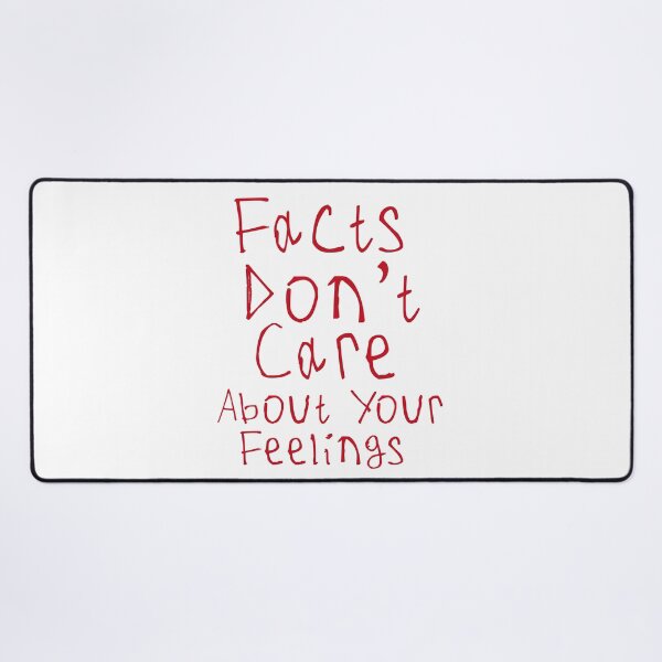 Item preview, Facts Dont Care About Your Feelings designed and sold by kinpirks.