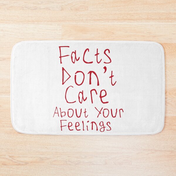 Item preview, Facts Dont Care About Your Feelings designed and sold by kinpirks.