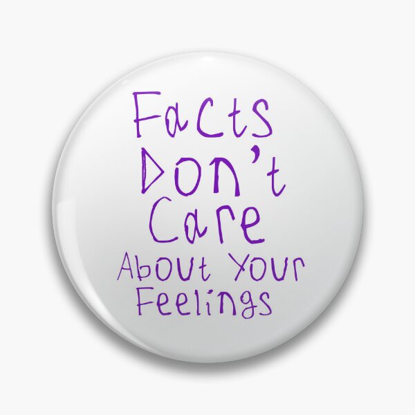 Item preview, Facts Dont Care About Your Feelings designed and sold by kinpirks.