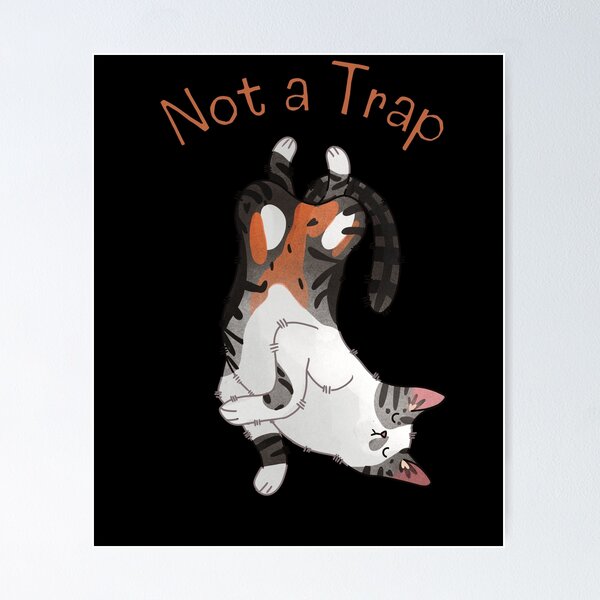 Item preview, Not a Trap - Calico Cat - Gifts for Cat Lovers designed and sold by FelineEmporium.