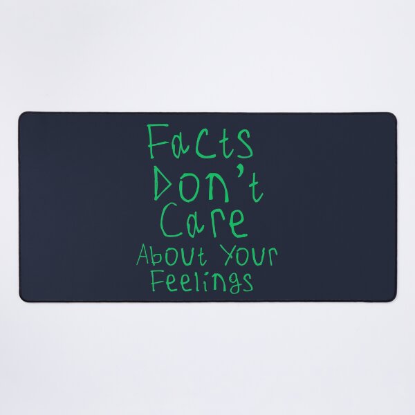 Item preview, Facts Dont Care About Your Feelings designed and sold by kinpirks.