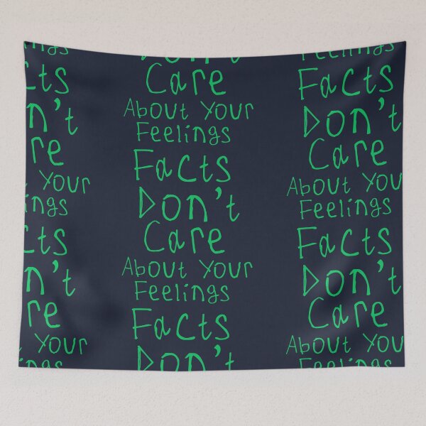 Item preview, Facts Dont Care About Your Feelings designed and sold by kinpirks.
