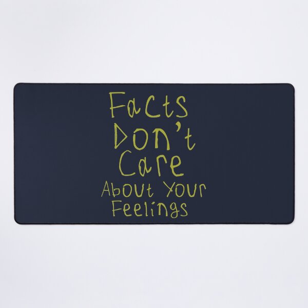 Item preview, Facts Dont Care About Your Feelings designed and sold by kinpirks.