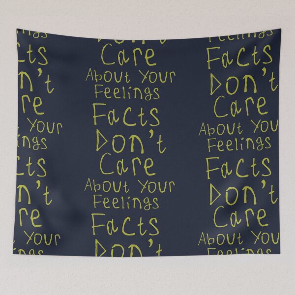 Item preview, Facts Dont Care About Your Feelings designed and sold by kinpirks.