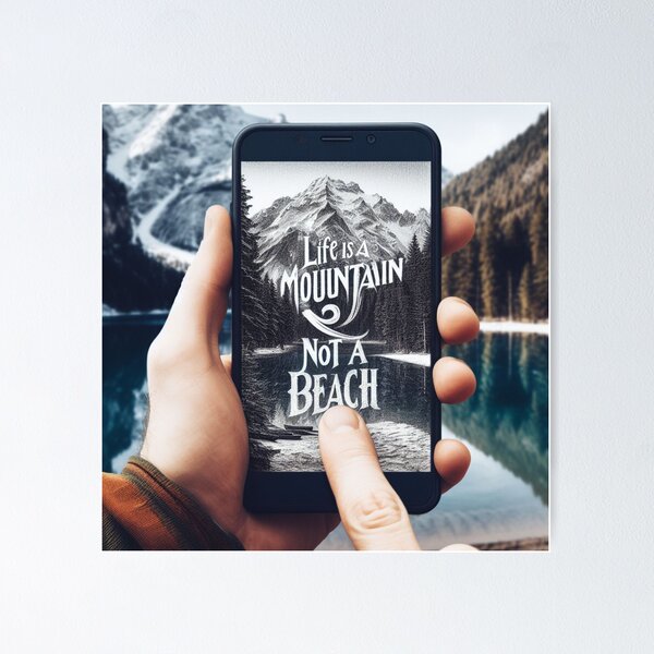Item preview, Life Is A MOUNTAIN NOT A BEACH designed and sold by KI-Raphael.