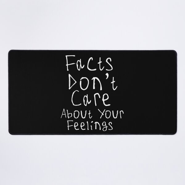 Item preview, Facts Dont Care About Your Feelings designed and sold by kinpirks.