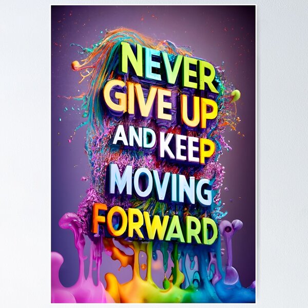 Item preview, Never give up and keep moving forward designed and sold by Vo0do0oo.