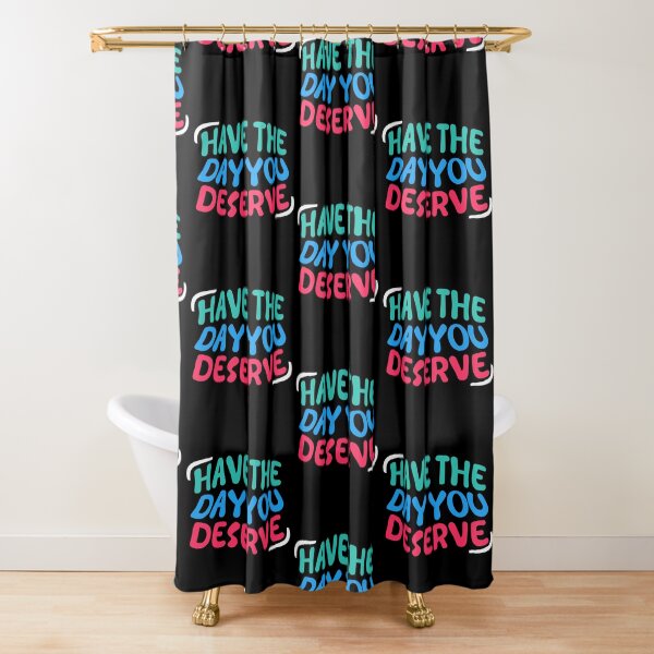 Item preview, Have The Day You Deserve designed and sold by LudwikeArts.