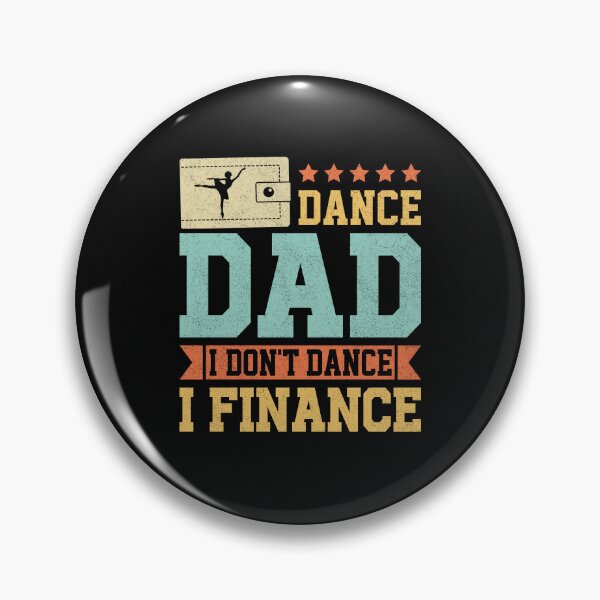 Item preview, Vintage Dance Dad I Don't Dance I Finance Dancing Father Day designed and sold by Best Designer.
