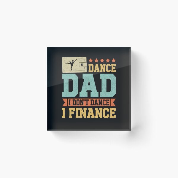 Item preview, Vintage Dance Dad I Don't Dance I Finance Dancing Father Day designed and sold by Best Designer.