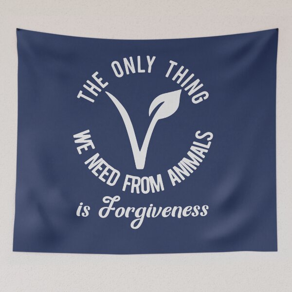 Item preview, The Only Thing  We Need From Animals is Forgiveness Vegan Life designed and sold by ArtMeetsPizza.