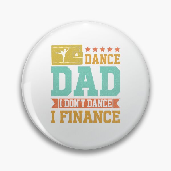 Item preview, Vintage Dance Dad I Don't Dance I Finance Dancing Father Day designed and sold by Best Designer.