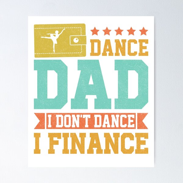 Item preview, Vintage Dance Dad I Don't Dance I Finance Dancing Father Day designed and sold by Best Designer.