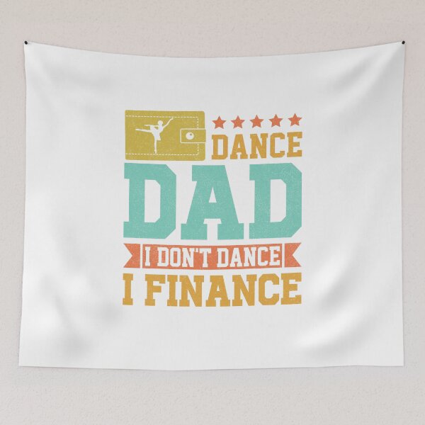 Item preview, Vintage Dance Dad I Don't Dance I Finance Dancing Father Day designed and sold by Best Designer.