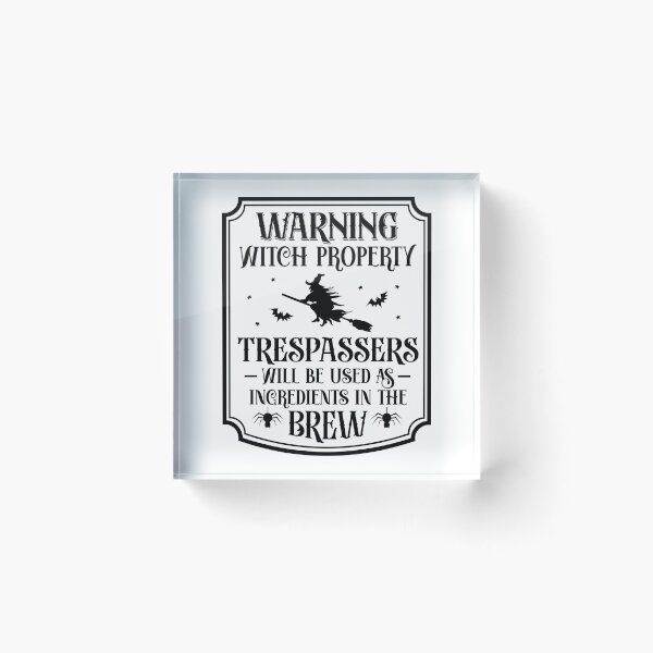 Item preview, Warning Witch Property No Trespassing designed and sold by Sarcastic Narwhal.