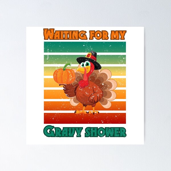 Item preview, Thanksgiving turkey waiting for my gravy shower designed and sold by VandJStore.
