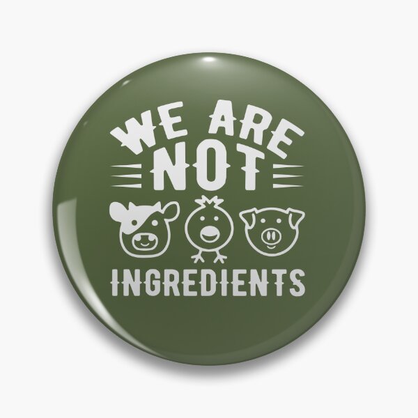 Item preview, We Are Not Ingredients Vegan Life designed and sold by ArtMeetsPizza.