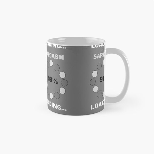 Item preview, Sarcasm Loading designed and sold by Danyell369.