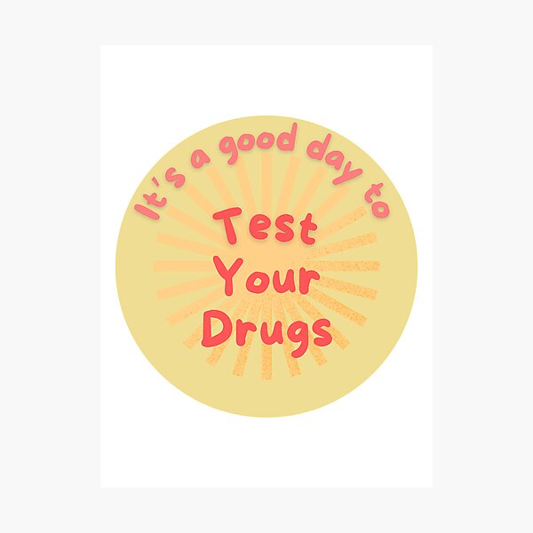 Item preview, It's a good day to test your drugs designed and sold by kellchu.