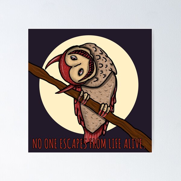 Item preview, No one escapes from life alive. devil bird. designed and sold by La Loca.
