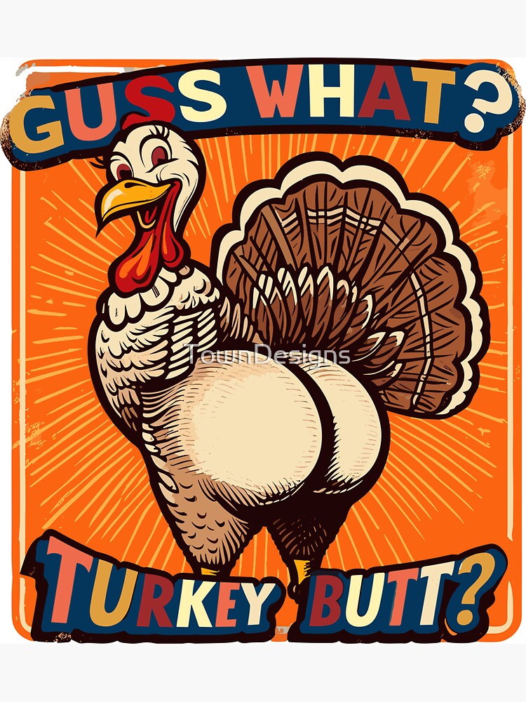 Thanksgiving shirt,Guess What? Turkey Butt ,Thanksgiving Women Shirt, Funny Turkey Shirt, Unisex Thanksgiving Gift idea, turkey lovers Magnet