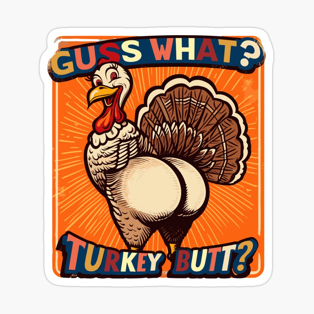 Thanksgiving shirt,Guess What? Turkey Butt ,Thanksgiving Women Shirt, Funny Turkey Shirt, Unisex Thanksgiving Gift idea, turkey lovers Magnet