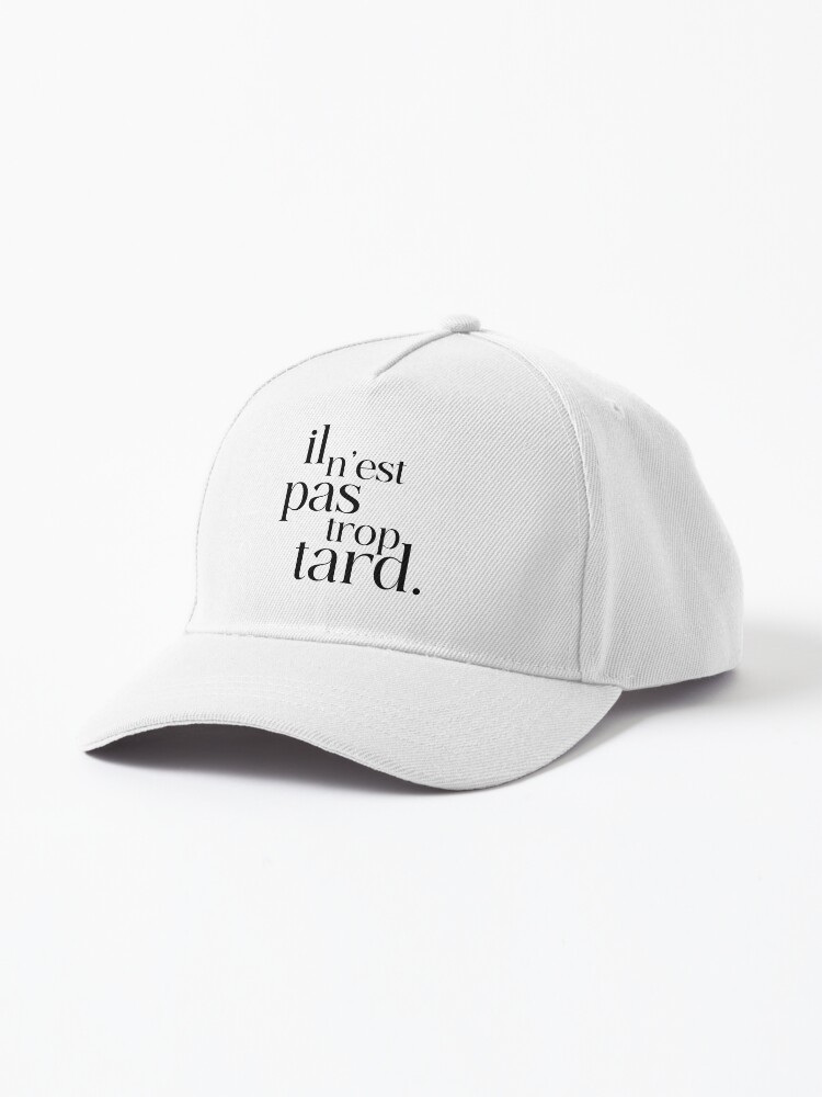 Aperçu 1 sur 7. Casquette avec l'œuvre il n'est pas trop tard créée et vendue par enFRANCAISsvp.