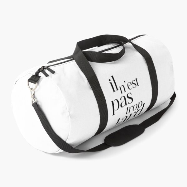 il n'est pas trop tard Sac de sport