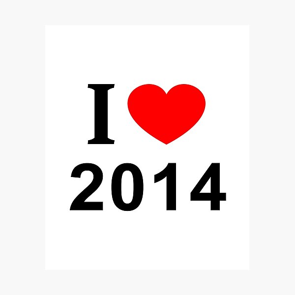 Item preview, I ❤️ 2014 I LOVE 2014 I HEART 2014 designed and sold by usernamenaijan.