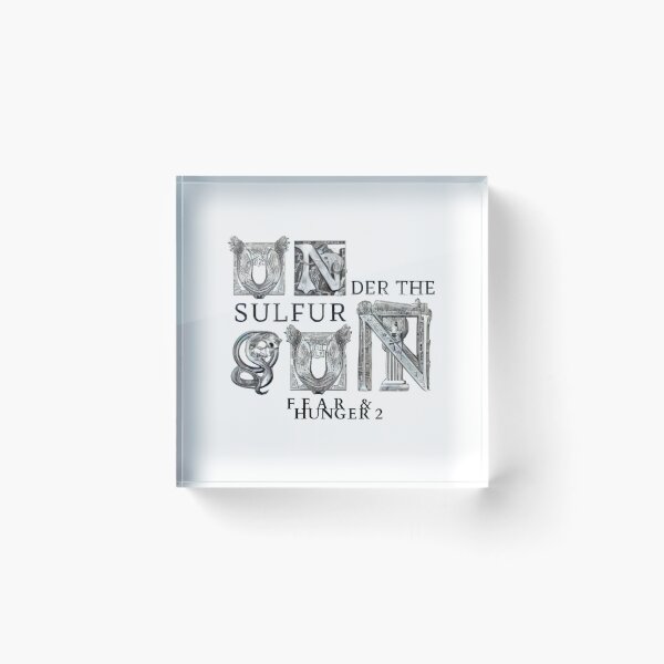 Item preview, Fear and Hunger Under the Sulfur Sun designed and sold by LibertarioARG.