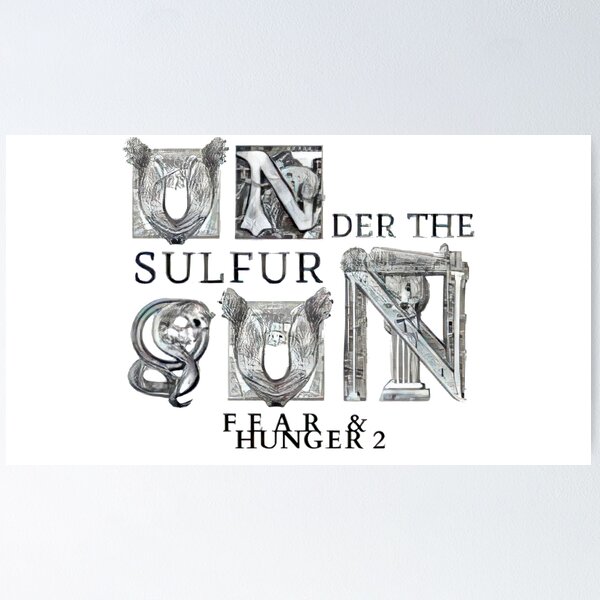 Item preview, Fear and Hunger Under the Sulfur Sun designed and sold by LibertarioARG.