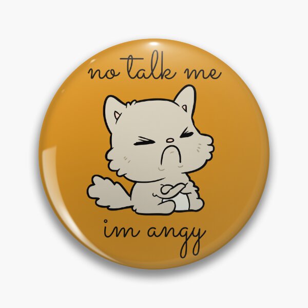Item preview, No talk me im angy designed and sold by Snifferius.