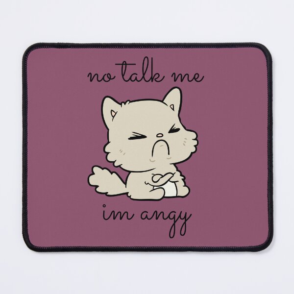 Item preview, No talk me im angy designed and sold by Snifferius.