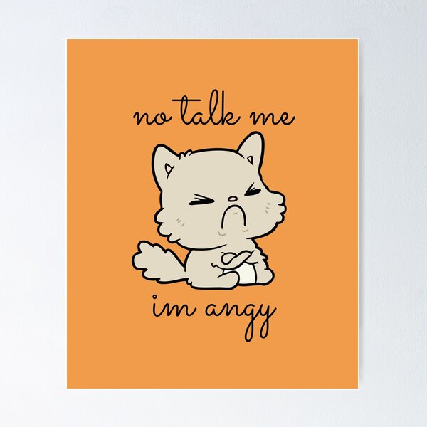 Item preview, No talk me im angy designed and sold by Snifferius.