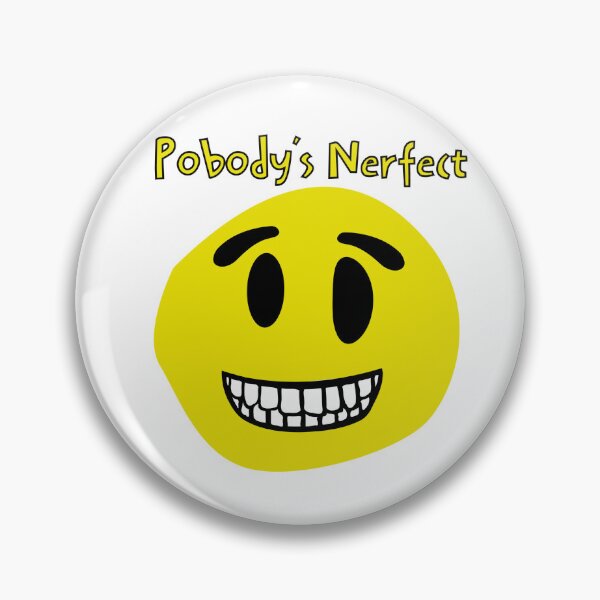 Item preview, Pobody's Nerfect designed and sold by tammydcomedy.